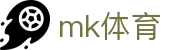 MK体育（中国）官方网站 - 网页版登录